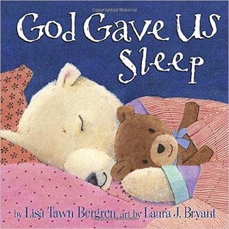 God Gave Us Sleep by Lisa Tawn Bergren Christian Book Review