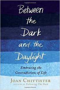 Between the Dark and the Daylight by Joan Chittister: Book Review