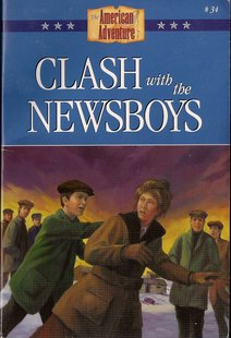 Clash with the Newsboys by Norma Jean Lutz