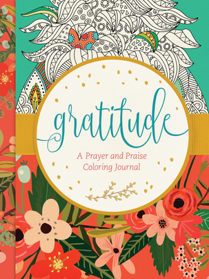 Gratitude: A Prayer and Praise Coloring Journal 