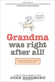 Grandma Was Right After All by John Rosemond Book Review